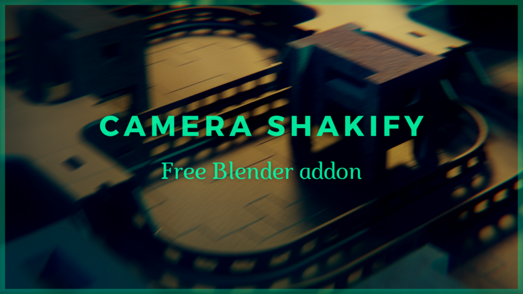 Unlocking Cinematic Power: The Best 5 Blender Camera Add-Ons To Elevate Your Workflow Yelzkizi unlocking cinematic power: the best 5 blender camera add-ons to elevate your workflow camera shakify