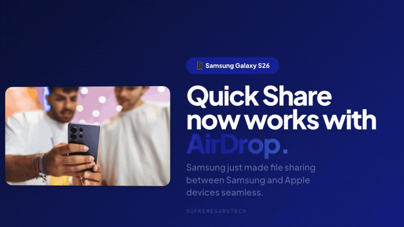 Yelzkizi Samsung Galaxy S26 Is About to Get AirDrop: How Quick Share Will Send Files to iPhone, iPad, and Mac